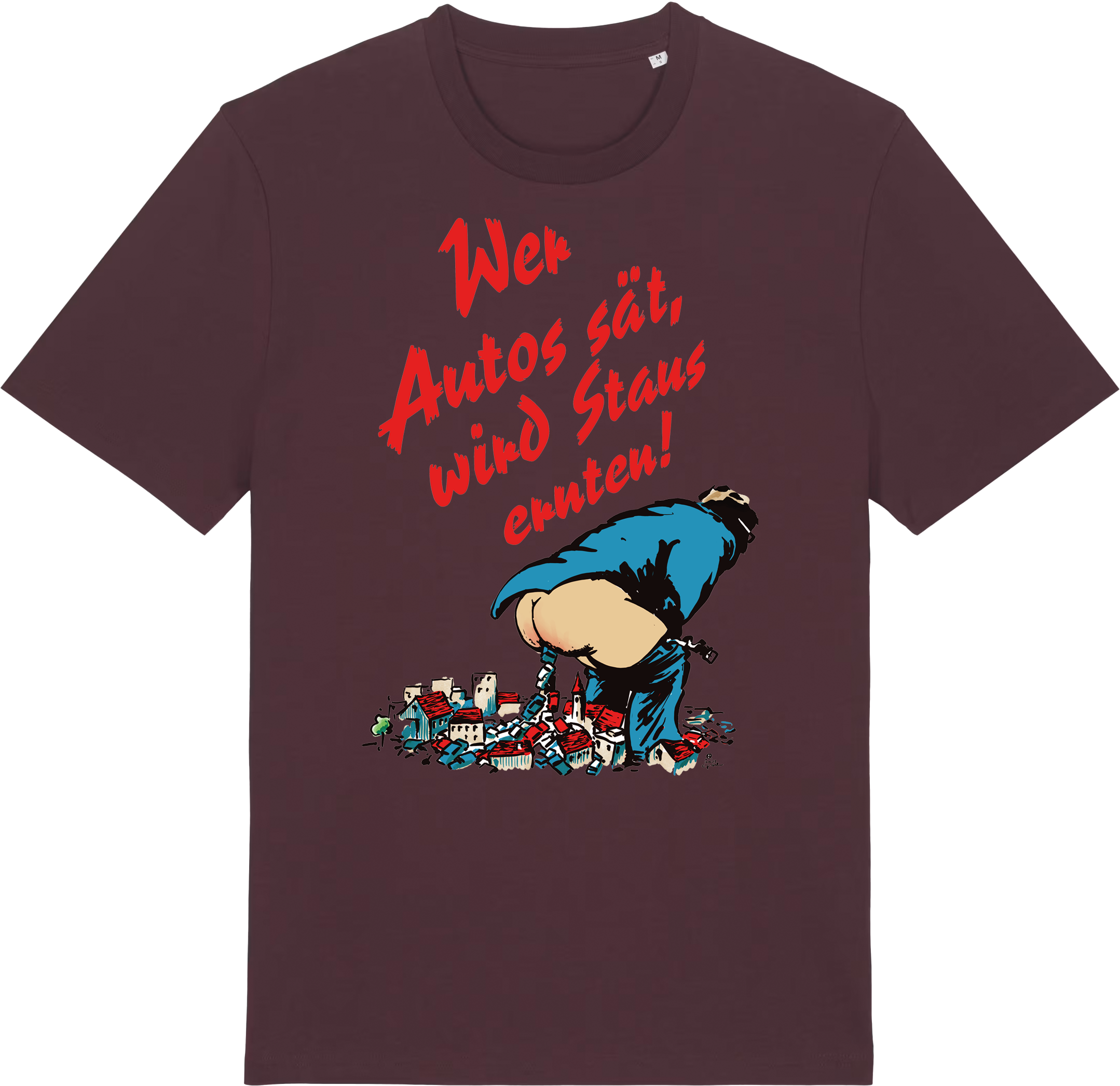 T-Shirt "Wer Autos sät"